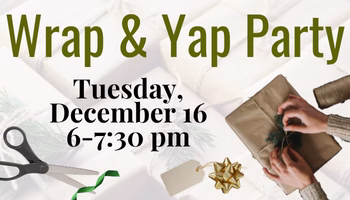 Wrap & Yap Party